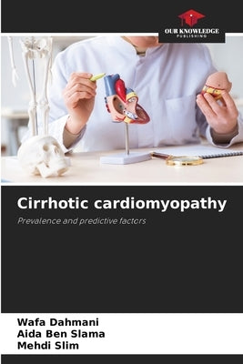Cirrhotic cardiomyopathy by Dahmani, Wafa