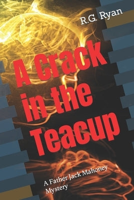 A Crack in the Teacup by Ryan, R. G.