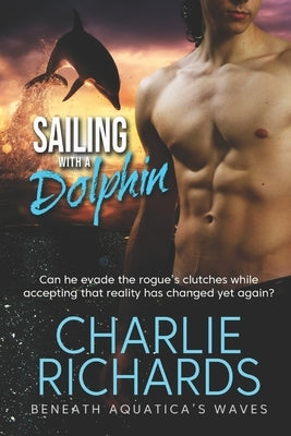 Sailing with a Dolphin by Richards, Charlie