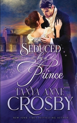 Seduced by a Prince by Crosby, Tanya Anne