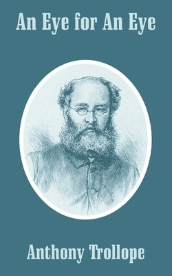 An Eye for An Eye by Trollope, Anthony