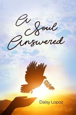 A Soul Answered by Lopoz, Daisy
