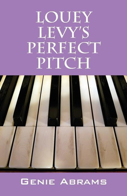Louey Levy's Perfect Pitch by Abrams, Genie