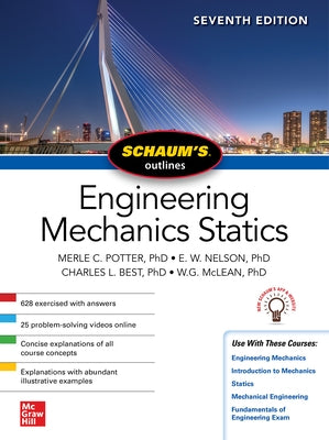 Schaum's Outline of Engineering Mechanics: Statics, Seventh Edition by Potter, Merle