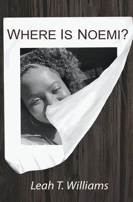 Where is Noemi? by Williams, Leah T.