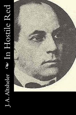 In Hostile Red by J. a. Altsheler