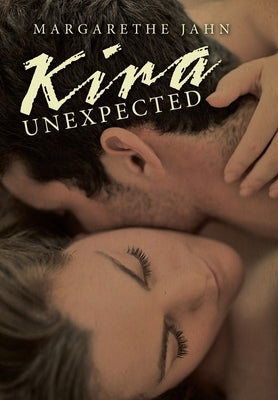 Kira Unexpected by Jahn, Margarethe