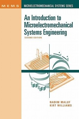 An Introduction to Microelectromechanical Systems Engineering 2nd Ed. by Maluf, Nadim