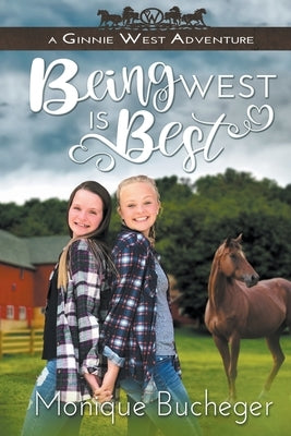 Being West Is Best by Bucheger, Monique