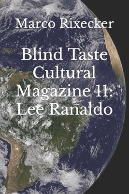 Blind Taste Cultural Magazine 11: Lee Ranaldo by Rixecker, Marco