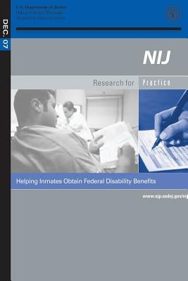 Helping Inmates Obtain Federal Disability Benefits by U. S. Department of Justice