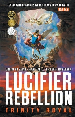 Christ vs Satan - Lucifer Rebellion by Royal, Trinity