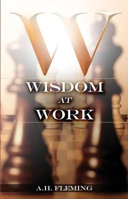 Wisdom at Work by Fleming, Ayub H.