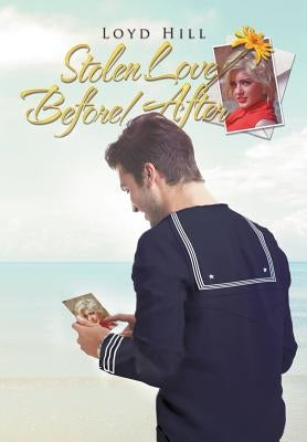 Stolen Love Before/After by Hill, Loyd