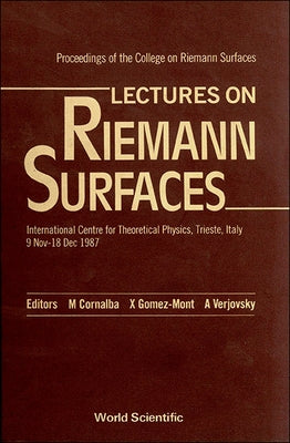 Lectures on Riemann Surfaces - Proceedings of the College on Riemann Surfaces by Cornalba, Maurizio