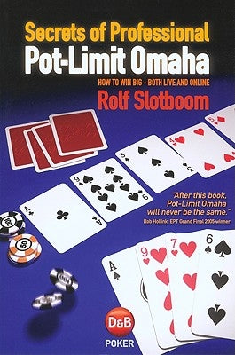 Secrets of Professional Pot-Limit Omaha by Slotboom, Rolf