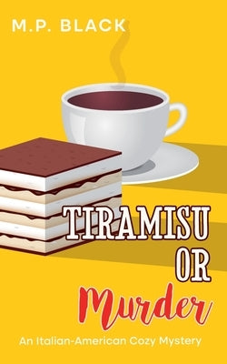 Tiramisu or Murder by Black, M. P.