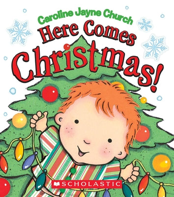 Here Comes Christmas! by Church, Caroline Jayne