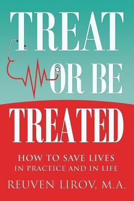 Treat Or Be Treated by Lirov, Reuven