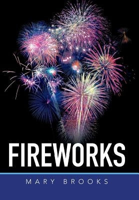 Fireworks by Brooks, Mary