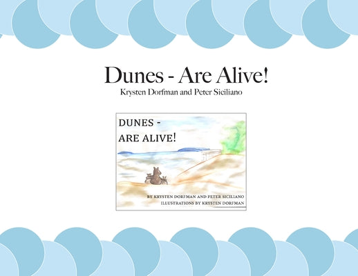 Dunes - Are Alive! by Dorfman, Krysten