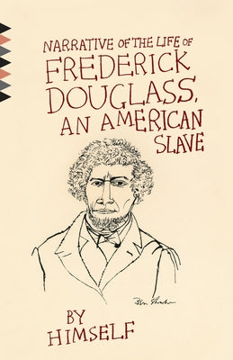 Narrative of the Life of Frederick Douglass, an American Slave by Douglass, Frederick