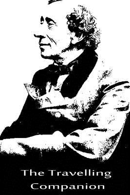 The Travelling Companion by Andersen, Hans Christian