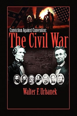 Conviction Against Convention by Urbanek, Walter F.