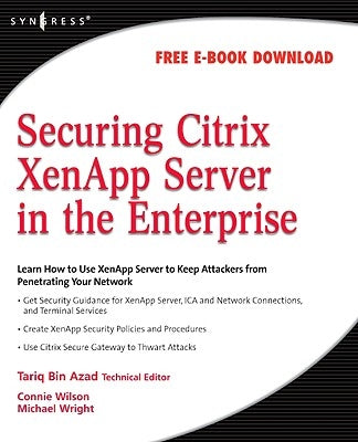 Securing Citrix Xenapp Server in the Enterprise by Azad, Tariq