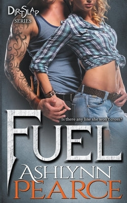 Fuel by Pearce, Ashlynn