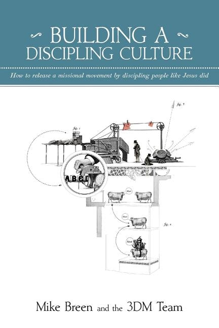 Building a Discipling Culture, 2nd Edition by Breen, Mike