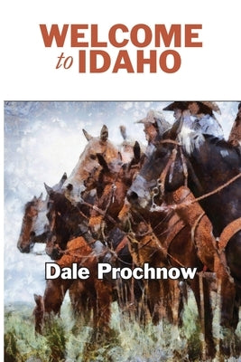 Welcome to Idaho by Prochnow, Dale