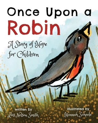 Once Upon a Robin by Smith, Lois Nelson