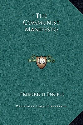 The Communist Manifesto by Engels, Friedrich