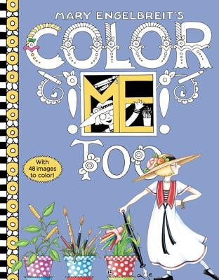 Mary Engelbreit's Color Me Too Coloring Book: Coloring Book for Adults and Kids to Share by Engelbreit, Mary