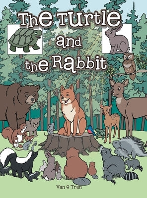 The Turtle and the Rabbit by Tran, Van Q.