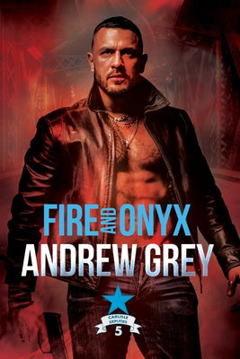 Fire and Onyx: Volume 5 by Grey, Andrew