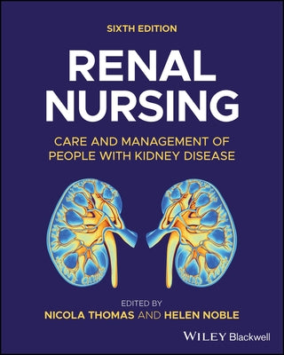 Renal Nursing: Care and Management of People with Kidney Disease by Thomas, Nicola