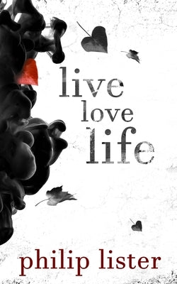 Live Love Life by Lister, Philip