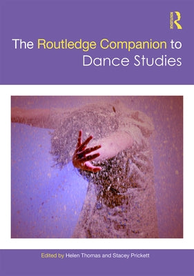 The Routledge Companion to Dance Studies by Thomas, Helen