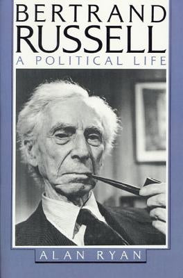 Bertrand Russell: A Political Life by Ryan, Alan