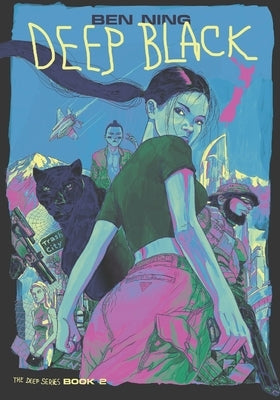 Deep Black: Book Two of The Deep Series by Ning, Ben