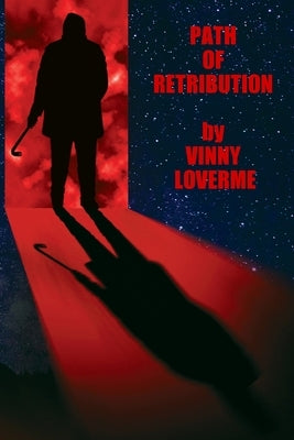Path of Retribution by Loverme, Vinny