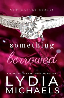Something Borrowed by Michaels, Lydia