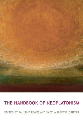 The Routledge Handbook of Neoplatonism by Slaveva-Griffin, Svetla