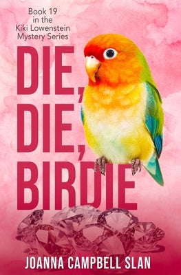 Die, Die, Birdie by Slan, Joanna Campbell