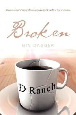 Broken by Dagger, Gin
