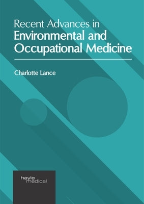 Recent Advances in Environmental and Occupational Medicine by Lance, Charlotte