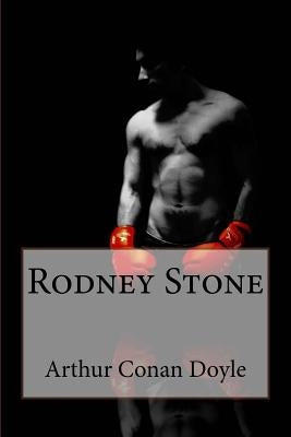 Rodney Stone Arthur Conan Doyle by Benitez, Paula