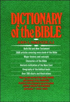 The Dictionary of the Bible by McKenzie, John L.
